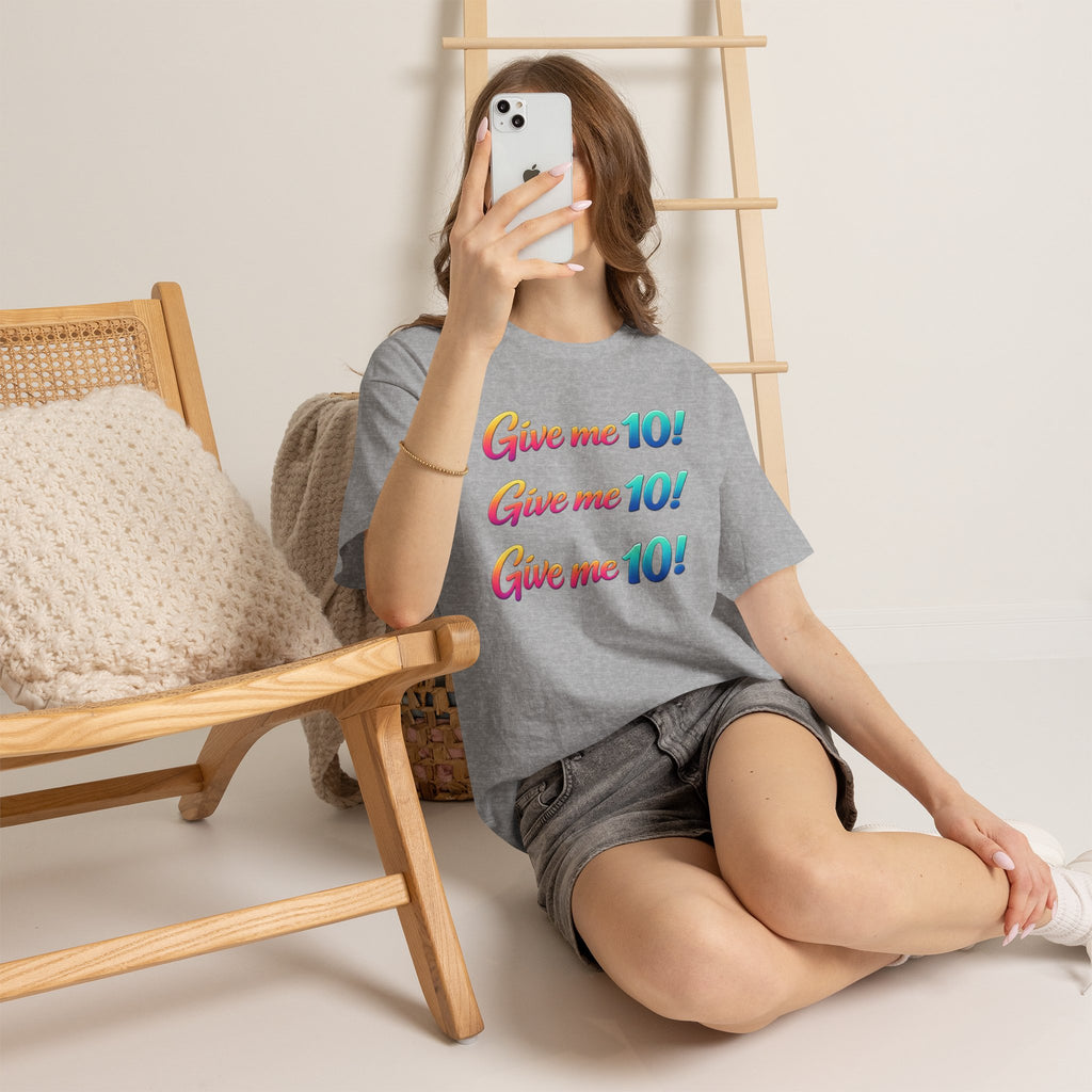 Give Me 10! Give Me 10! Give Me 10! T-Shirt — Retro Rainbow Motivational Tee