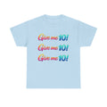 Give Me 10! Give Me 10! Give Me 10! T-Shirt — Retro Rainbow Motivational Tee