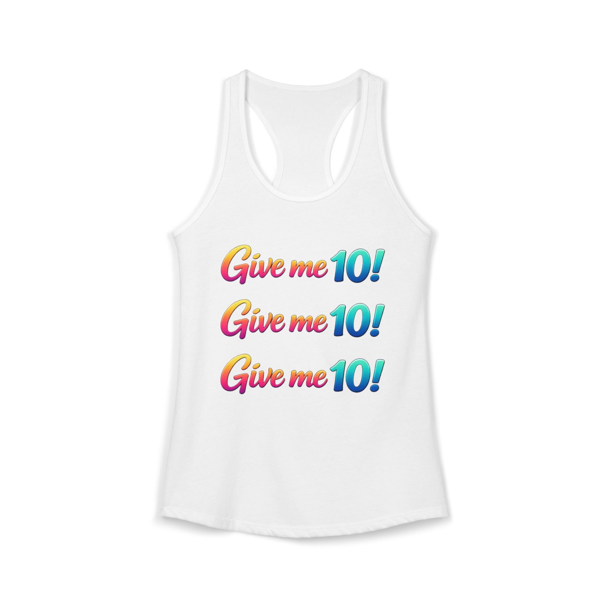 Women's Racerback Tank — "Give Me 10!" Motivational Fitness Tank