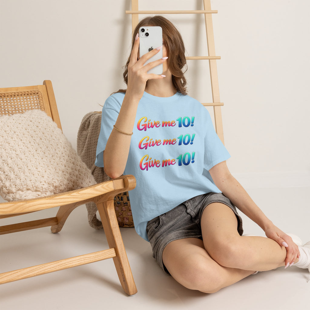 Give Me 10! Give Me 10! Give Me 10! T-Shirt — Retro Rainbow Motivational Tee