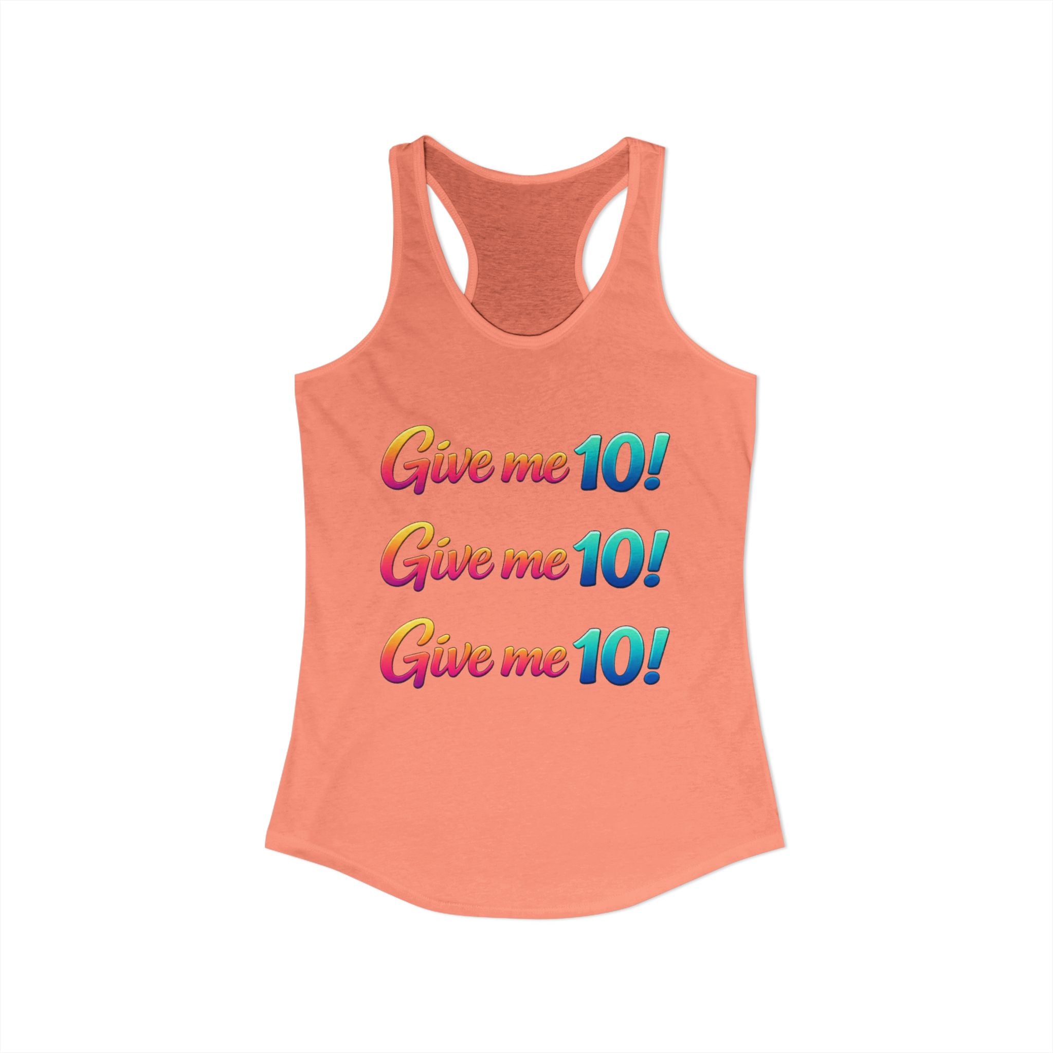 Women's Racerback Tank — "Give Me 10!" Motivational Fitness Tank