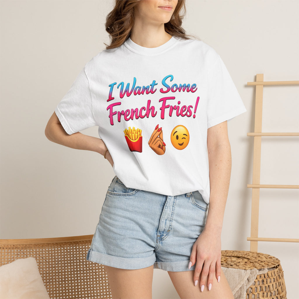 I Want Some French Fries! T-Shirt — Funny Emoji  Tee
